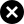 an "x"